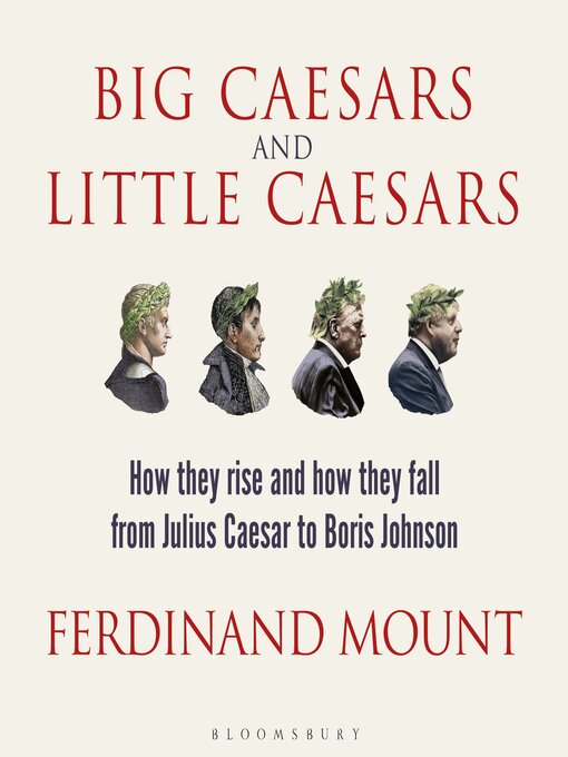 Title details for Big Caesars and Little Caesars by Ferdinand Mount - Available